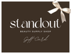Standout Beauty Shop Gift Card